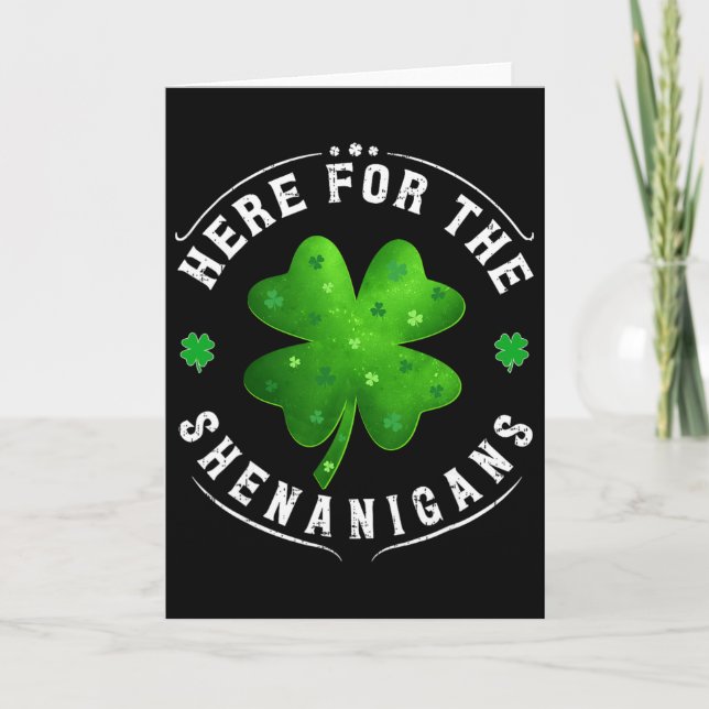 Here For The Shenanigans St Patricks Day Irish Sha Card (Front)
