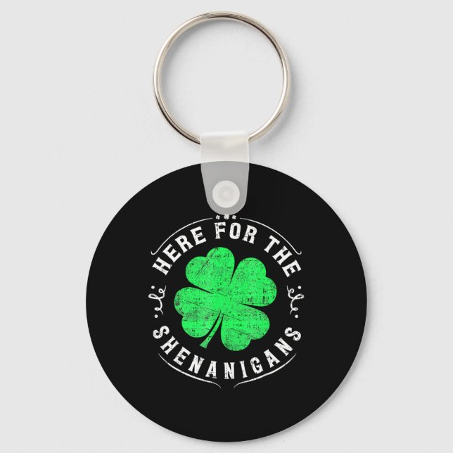 Here For The Shenanigans St Patricks Day Lucky Sha Key Ring (Front)