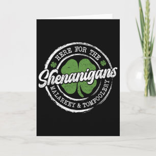 Here For The Shenanigans St Patricks Day Men Women Card