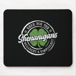 Here For The Shenanigans St Patricks Day Men Women Mouse Pad