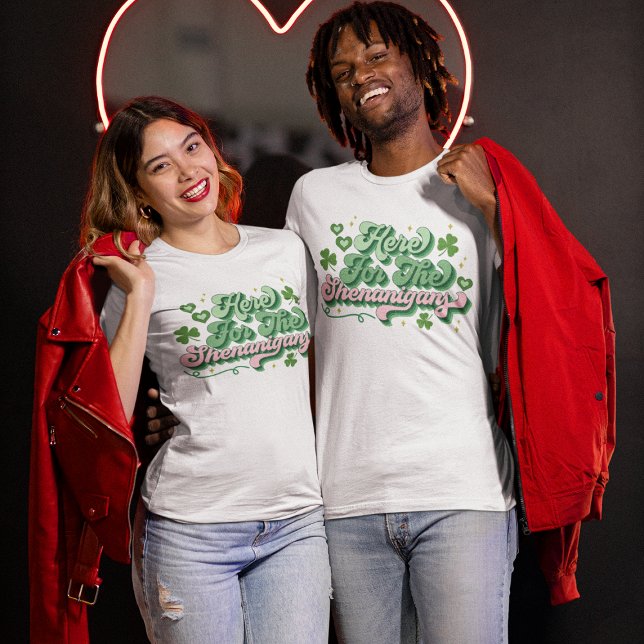 Here For The Shenanigans St Patrick's Day T-Shirt (Creator Uploaded)