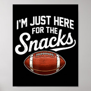 Here for the snacks american football funny womenH Poster
