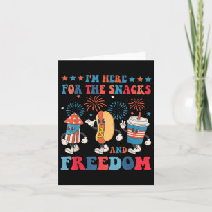 Here For The Snacks And Freedom 4th Of July  Card