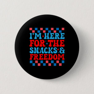 Here For The Snacks And Freedom Cute 4th Of July 6 Cm Round Badge