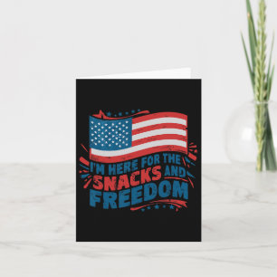 Here For The Snacks And Freedom Vintage 4th Of Jul Card