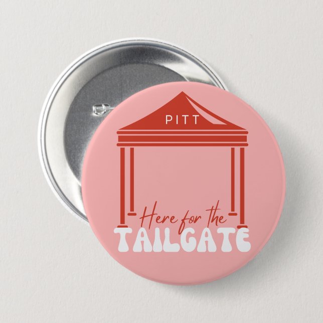Here For the Tailgate  7.5 Cm Round Badge (Front & Back)