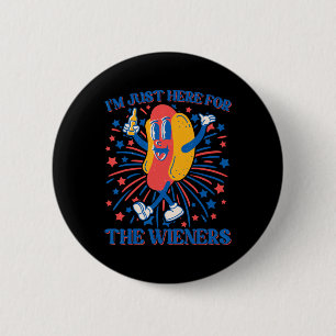 Here For The Wieners Hot Dog Funny 4th Of July  6 Cm Round Badge