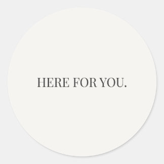 Here for You Sticker – Everyday Support Series