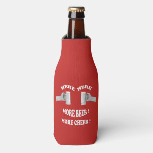 Here Here More Beer, More Cheer ! Bottle cooler. Cooler