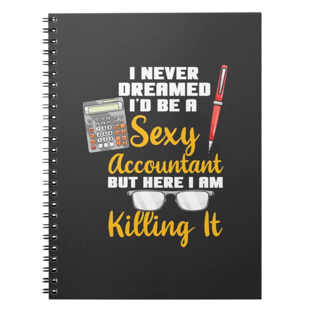 Here I Am A Super Accountant Notebook (Front)
