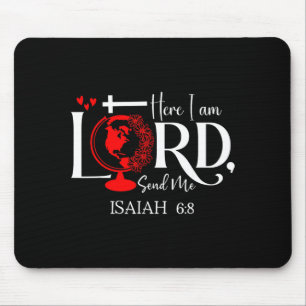 Here I Am Lord, Send Me Isaiah 6 8 Bible Verse Lor Mouse Pad