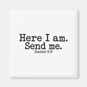 Here I Am Lord Send Me T Christian Faith Religion Magnet