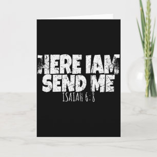 Here I Am Send Me Bible Verse Lord Saying Card