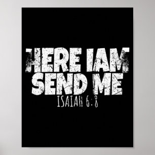 Here I Am Send Me Bible Verse Lord Saying Poster