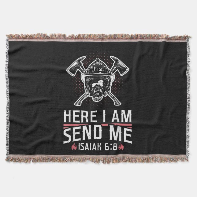 Here I Am Send Me Isaiah 68 Firefighter Throw Blanket (Front)