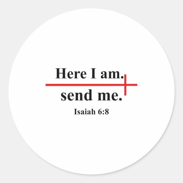 Here I Am Send Me Isaiah 6_8 Bible Verse Christian Classic Round Sticker (Front)