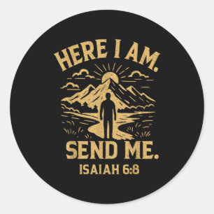 Here I Am Send Me Isaiah 6_8 Bible Verse Christian Classic Round Sticker