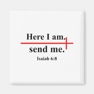 Here I Am Send Me Isaiah 6_8 Bible Verse Christian Magnet