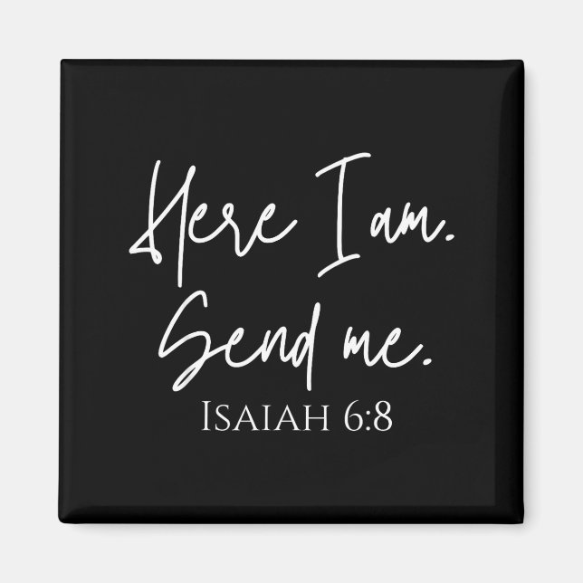 Here I Am Send Me Isaiah 6_8 Bible Verse Christian Magnet (Front)