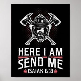 Here I Am Send Me Isaiah 6:8 Firefighter Thin Red Poster