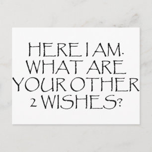 Here I Am What Are Your Other Wishes? Postcard