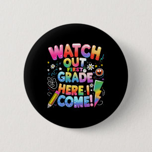 Here I Come 1st Grade T-rex Cute Watch Out First G 6 Cm Round Badge