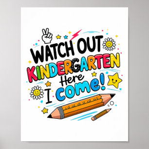 Here I Come Back To School Funny Watch Out Kinderg Poster