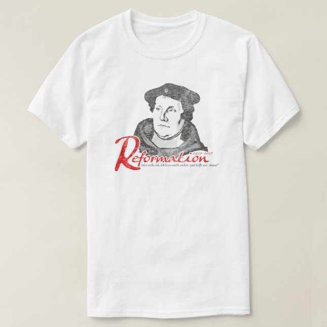 Here I Stand Martin Luther Reformation 500 Shirt (Design Front)