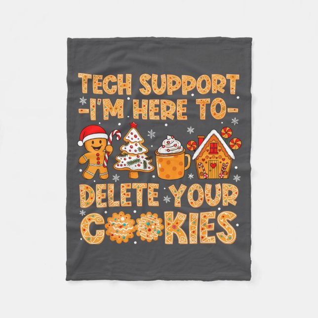 Here I'm Tech Cookies Delete Support Fleece Blanket (Front)