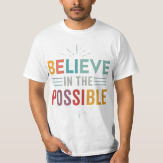 here is a t-shirt design with the text "Believe i