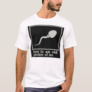 Here Is an old Picture of Me -- T-Shirt