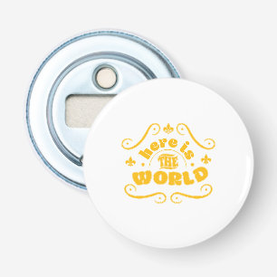 Here is the world bottle opener