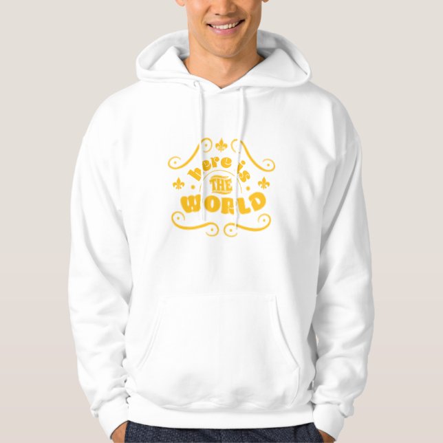 Here is the world hoodie (Front)