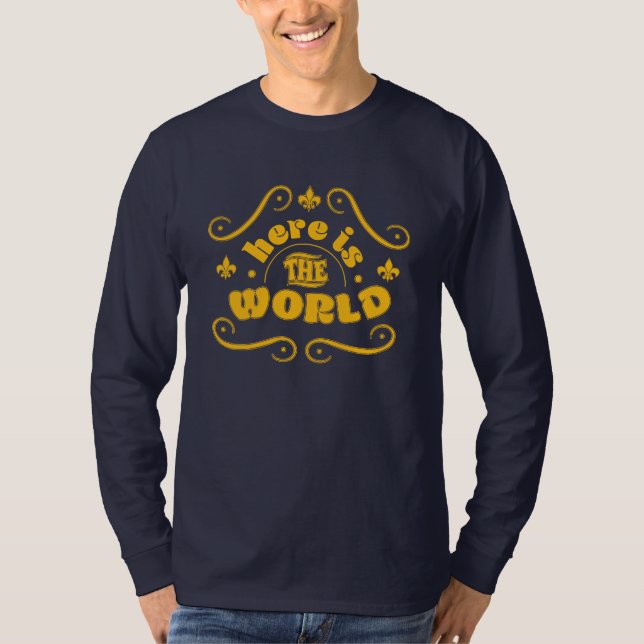 Here is the world T-Shirt (Front)