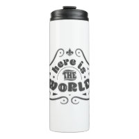 Here is the world