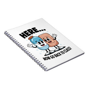 Here Now Go Back To Class School Nurse Medical Pro Notebook