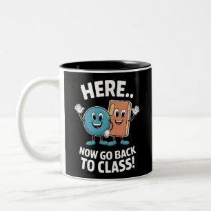 Here Now Go Back To Class School Nurse Medical Pro Two-Tone Coffee Mug