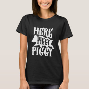 Here Piggy Piggy Boar Hog Pig Hunting T-Shirt