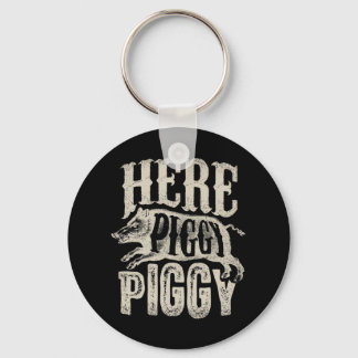 Here Piggy Piggy  Boar Hunting Vintage Pig Hog Hun Key Ring