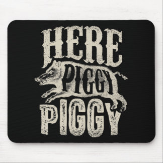 Here Piggy Piggy  Boar Hunting Vintage Pig Hog Hun Mouse Pad