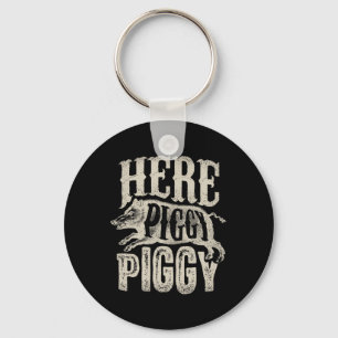 Here Piggy Piggy T Shirt Boar Hunting Vintage Pig Key Ring