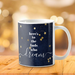 Here’s to Fools Who Dream Gold Stars Navy Chic Coffee Mug