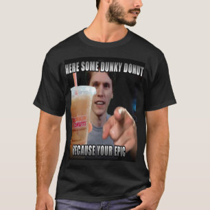 HERE SOME DUNKY DONUT - JERMA FUNNY Essential T-Sh T-Shirt