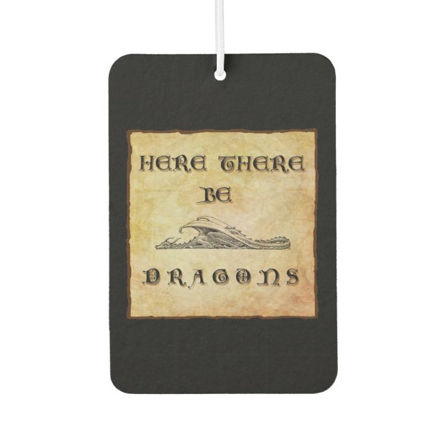 Here There Be Dragons  Car Air Freshener (Front)