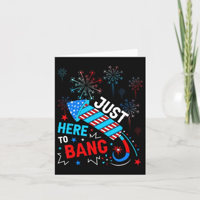 Here To Bang Funny 4th Of July Independence Day  Card (Front)