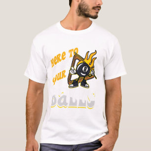 Here To Break Your Billiard Player Snooker Pool 8 T-Shirt