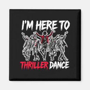 Here To Dance Funny Halloween Zombie Party Premium Magnet