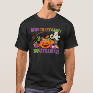Here To Get Candy From Strangers Halloween Retro P T-Shirt