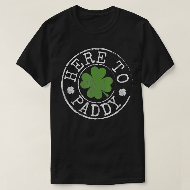Here to Paddy Funny Clovers Stamp St Patrick's Day T-Shirt (Design Front)