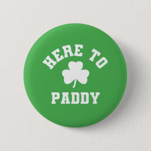 Here to Paddy Funny St Patrick's Day Shamrock 6 Cm Round Badge